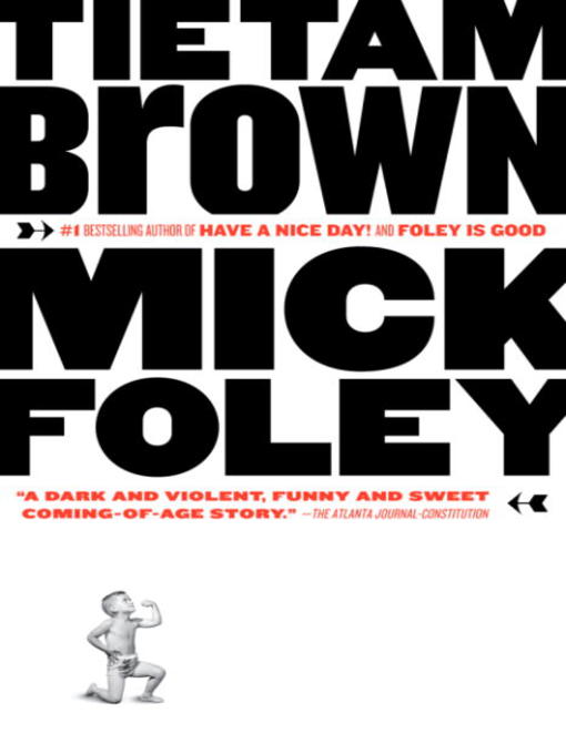 Title details for Tietam Brown by Mick Foley - Available